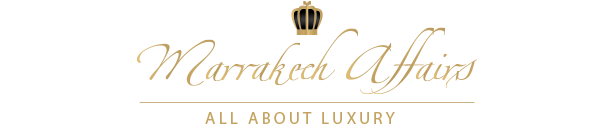 Marrakech Affairs, All About Luxury